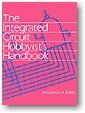 Integrated Circuit Hobbyist Handbook